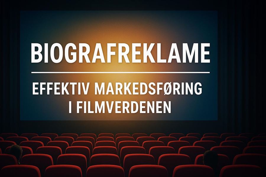 Biografreklame - effektiv markedsføring i filmverdenen